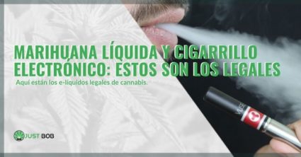 La marihuana líquida y los cigarrillos electrónicos se consideran legales