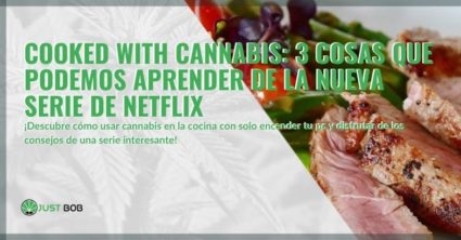 Aprende a consumir cannabis en la cocina con la nueva serie de Netflix