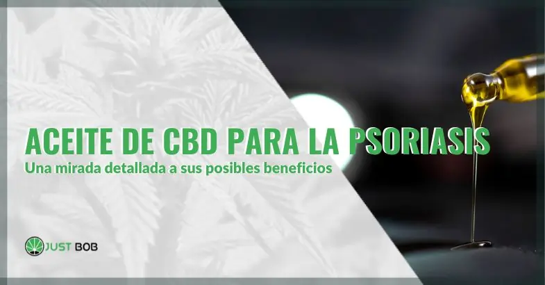 Aceite de CBD para la psoriasis: una mirada detallada a sus posibles beneficios | Justbob